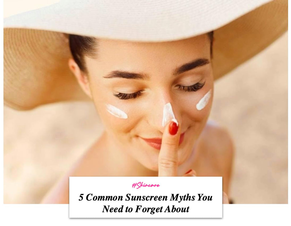 5 Common Sunscreen Myths You Need to Forget About